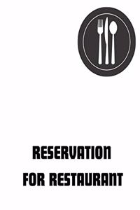 Reservation for Restaurant