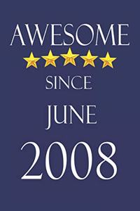 Awesome Since June 2008 Notebook Birthday Present