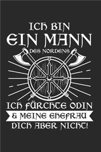 Ich Bin Ein Mann Des Nordens Ich Fürchte Odin & Meine Ehefrau Dich Aber Nicht