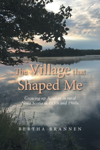 Village That Shaped Me