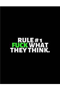 Rule No. 1 Fuck What They Think