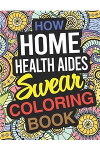 How Home Health Aides Swear Coloring Book