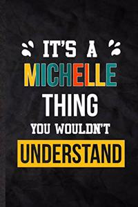 It's a Michelle Thing You Wouldn't Understand