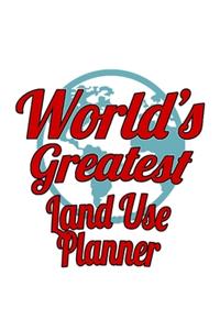 World's Greatest Land Use Planner