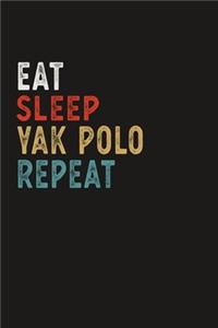 Eat Sleep Yak Polo Repeat Funny Sport Gift Idea