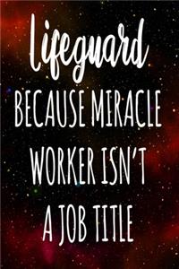 Lifeguard Because Miracle Worker Isn't A Job Title