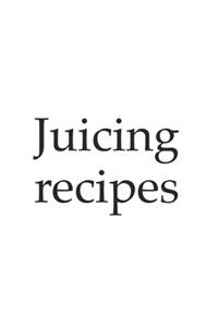 Juicing - write your own recipe notebook, notepad, 120 pages, souvenir gift book, also suitable as decoration for birthday or Christmas, vegetable, fruit, fruits, detox book