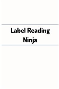 Label Reading Ninja