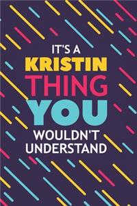 It's a Kristin Thing You Wouldn't Understand