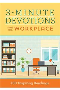 3-Minute Devotions for the Workplace: 180 Inspiring Readings