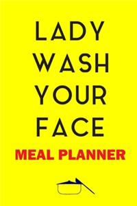 Lady Wash Your face Meal Planner