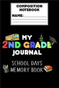 Composition Notebook My 2nd Grade Journal School Days Memory Book