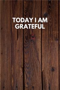 Today I Am Grateful