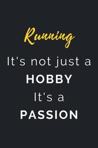 Running It's not just a Hobby It's a Passion