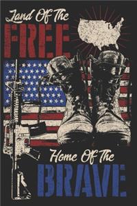 Land of the free home of the brave