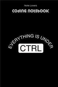 Everything Is Under CTRL - Coding Notebook