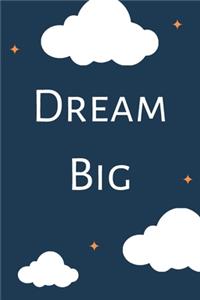 Dream Big