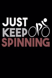 Just Keep Spinning