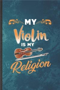 My Violin Is My Religion