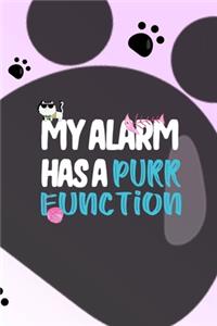 My Alarm Has A Purr Function