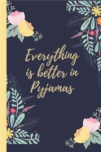 Everything is better in Pyjamas