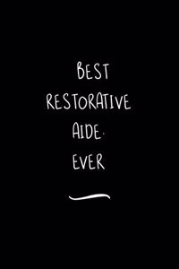 Best Restorative Aide. Ever