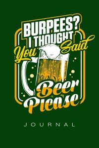 Burpees? Beer Please Journal