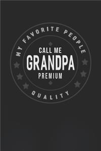 My Favorite People Call Me Grandpa Premium Quality
