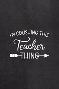 I'm Crushing This Teacher Thing