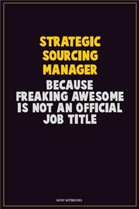 Strategic Sourcing Manager, Because Freaking Awesome Is Not An Official Job Title