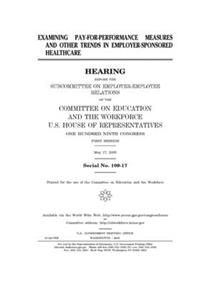 Examining pay-for-performance measures and other trends in employer-sponsored healthcare