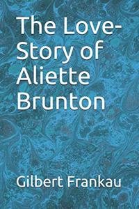 The Love-Story of Aliette Brunton