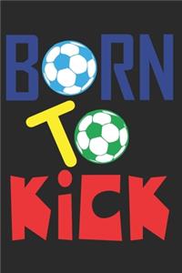 Born To Kick