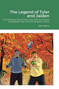 Legend of Tyler and Jaiden