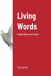 Living Words Student Book Level 1 Unit 2