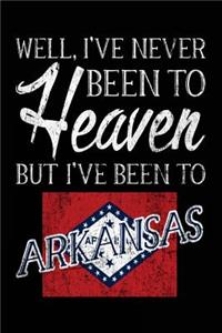 Well, I've Never Been To Heaven But I've Been To Arkansas