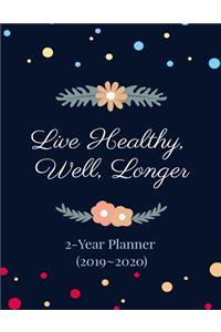 Live Healthy, Well, Longer