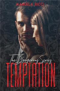 TEMPTATION (The Dangerous Series Vol.1)