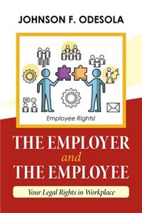 Employer and the Employee