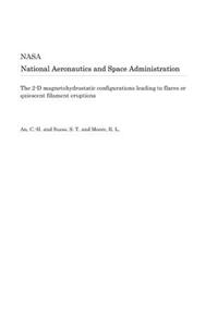 The 2-D Magnetohydrostatic Configurations Leading to Flares or Quiescent Filament Eruptions