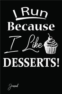 I Run Because I Like Desserts Journal