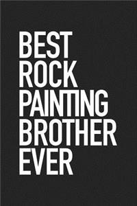 Best Rock Painting Brother Ever