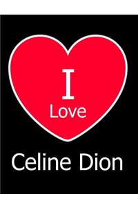 I Love Celine Dion