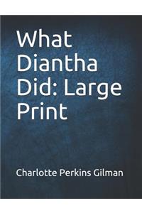 What Diantha Did