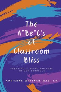 A BE C's of Classroom Bliss