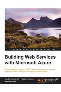 Building Web Services with Microsoft Azure