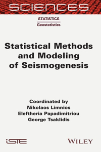 Statistical Methods and Modeling of Seismogenesis