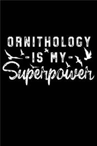 Ornithology Is My Superpower