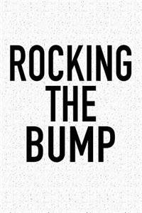 Rocking the Bump