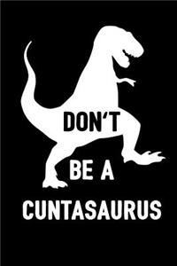 Don't Be a Cuntasaurus